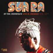 SUN RA AT THE SHOWCASE: LIVE IN CHICAGO 76-77