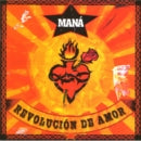 Mana- Revolucion De Amor