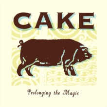 Cake- Prolonging the Magic