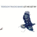 Tedeschi Trucks Band- Let me Get By