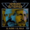 Hermanos Gutierrez- El Bueno y El Malo