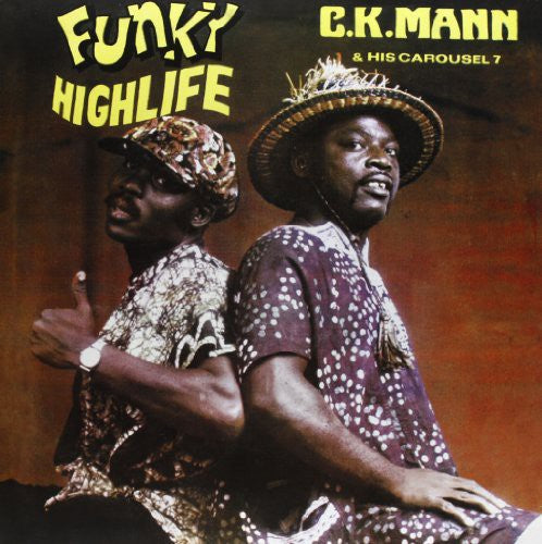 C.K. Mann & His Carousel 7- Funky Highlife