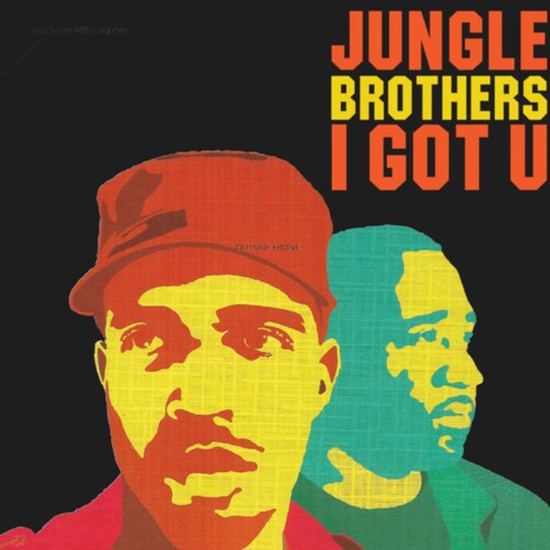 Jungle Brothers- I Got U
