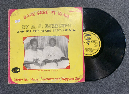 A.S. Eseduwo & His Top Stars Band of Nigeria- Bare Bebe Fi Yemo Vol 8
