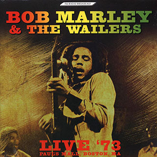 BOB MARLEY & THE WAILERS- LIVE '73 PAUL'S MALL, BOSTON, MA