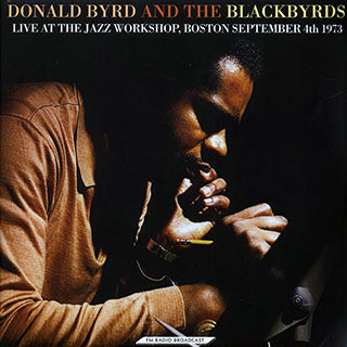 DONALD BYRD AND THE BLACKBYRDS- LIVE AT THE JAZZ WORKSHOP